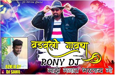 RONY DJ WALA MAZA MANT BARLYAGO REMIX BY DEEJAY SAHIL AND DJ RONY